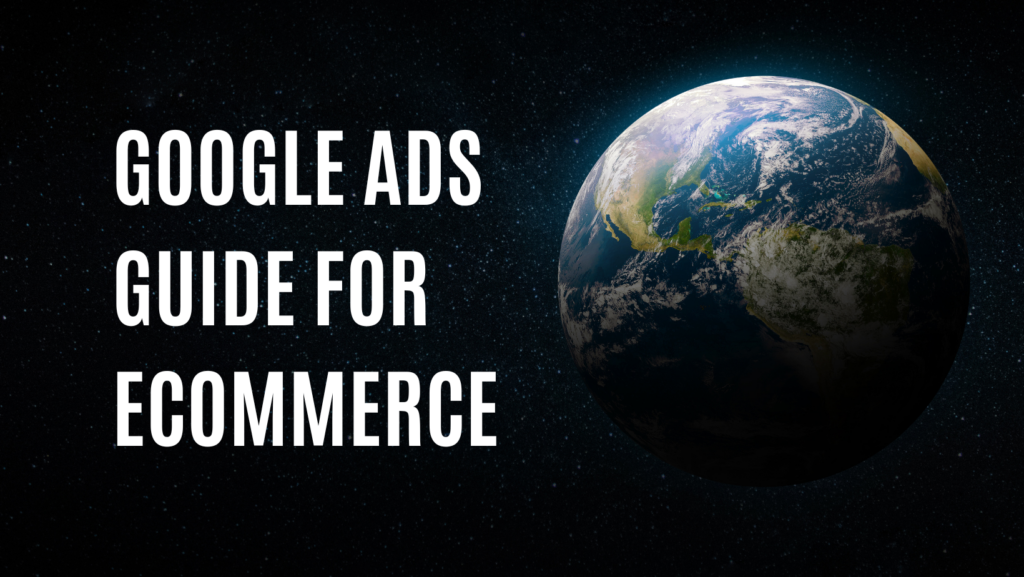 Google ads guide for eCommerce